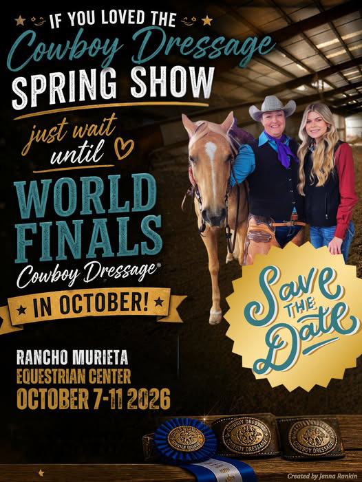 If you felt the magic at the Cowboy Dressage Spring Show… just wait until World Finals. This is where it all comes together— the partnership, the precision, the feel, the grit… and the moments you don’t forget. The best of Cowboy Dressage, all in one place! 📍 Rancho Murieta Equestrian Center 🗓 October 7–11, 2026 Save the date now… because this is one you’ll want to be part of—whether you’re riding, watching, or cheering from the rail.