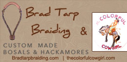 Brad Tarp Braiding and Colorful Cowgirl